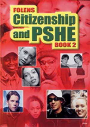 Secondary Citizenship & PSHE: Student Book Year 8 de Stephanie Yates