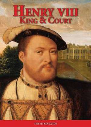 Loades, D: Henry VIII King and Court