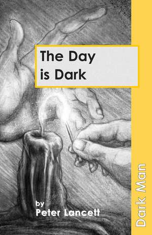 The Day is Dark de Lancett Peter