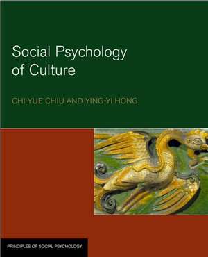 Social Psychology of Culture de Chi-Yue Chiu