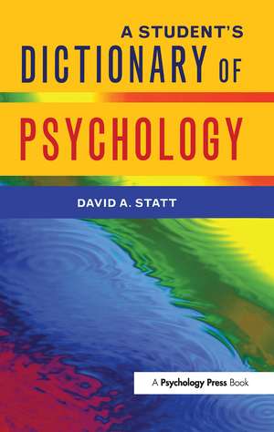 A Student's Dictionary of Psychology de David A. Statt