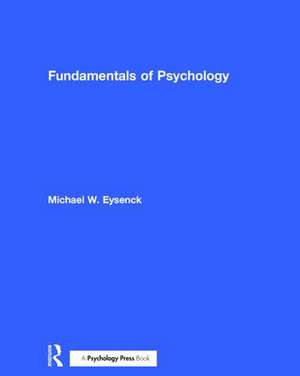 Fundamentals of Psychology de Michael Eysenck