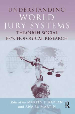 Understanding World Jury Systems Through Social Psychological Research de Martin F. Kaplan