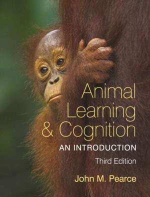 Animal Learning and Cognition: An Introduction de John M. Pearce