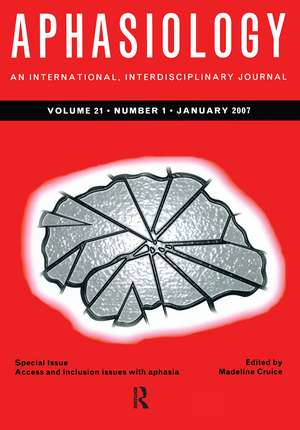 Access and Inclusion Issues with Aphasia: A Special Issue of Aphasiology de Madeline Cruice