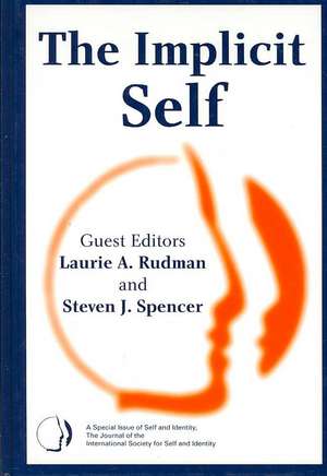 The Implicit Self: A Special Issue of Self and Identity de Laurie A. Rudman