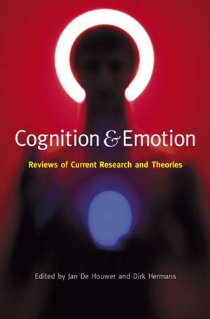 Cognition & Emotion: Reviews of Current Research and Theories de Jan De Houwer