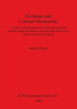 Exchange and Cultural Interactions de Andrzej Pydyn