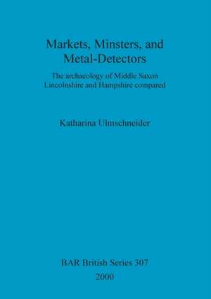 Markets, Minsters, and Metal-Detectors de Katharina Ulmschneider