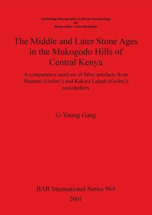 The Middle and Later Stone Ages in the Mukogodo Hills of Central Kenya de G-Young Gang