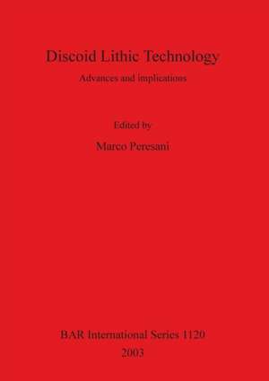 Discoid Lithic Technology de Marco Peresani