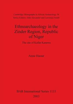 Ethnoarchaeology in the Zinder Region, Republic of Niger: The Site of Kufan Kanawa