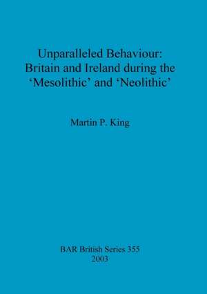 Unparalleled Behaviour de Martin P. King