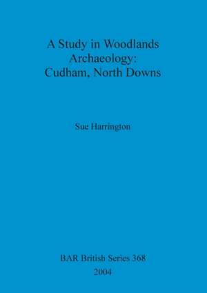 A Study in Woodlands Archaeology de Sue Harrington