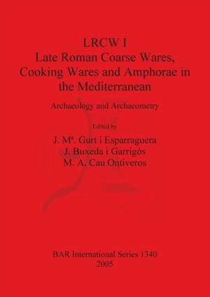 Late Roman Coarse Wares, Cooking Wares and Amphorae in the Mediterranean: Archaeology and Archaeometry de J. M. Esparraguera