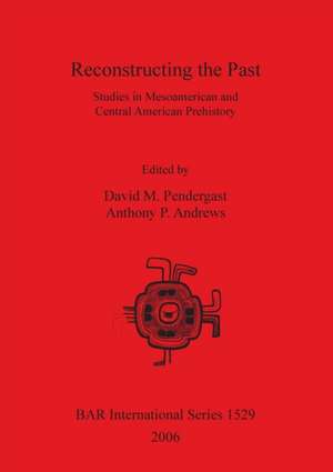 Reconstructing the Past de Anthony P. Andrews