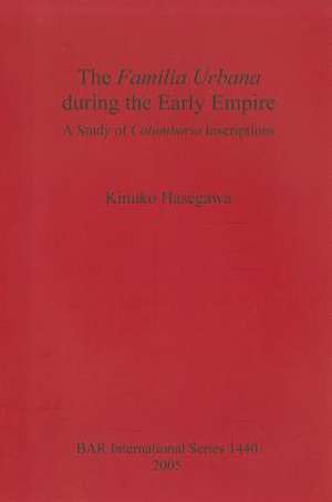 The Familia Urbana During the Early Empire de Kinuko Hasegawa