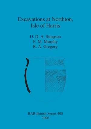 Excavations at Northton, Isle of Harris de D. D. A. Simpson