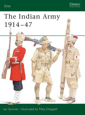 The Indian Army 1914–1947 de Ian Sumner