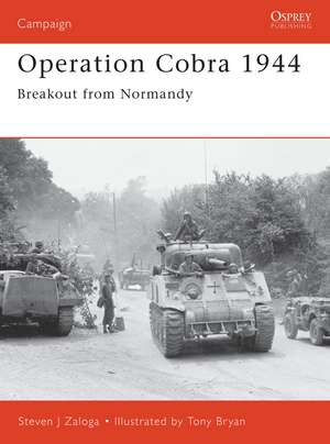 Operation Cobra 1944: Breakout from Normandy de Steven J. Zaloga