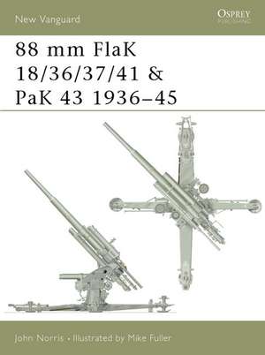 88 MM Flak 18/36/37/41 and Pak 43 1936 45: Ad 960 1644 de John Norris