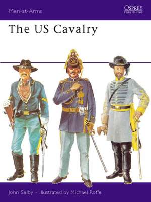 Men at Arms: US Cavalry de John Selby