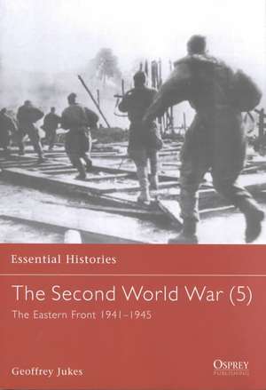 The Second World War (5): The Eastern Front 1941-1945 de Geoffrey Jukes