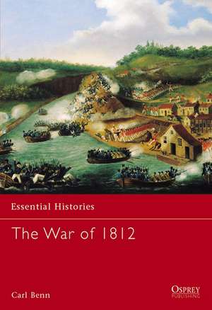 The War of 1812 de Carl Benn