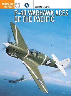 P-40 Warhawk Aces of the Pacific de Carl Molesworth