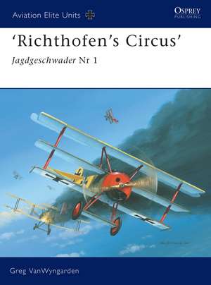 ‘Richthofen’s Circus’: Jagdgeschwader Nr 1 de Greg VanWyngarden