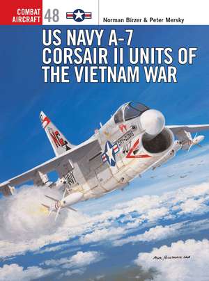 US Navy A-7 Corsair II Units of the Vietnam War de Peter Mersky