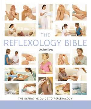 The Reflexology Bible de Louise Keet