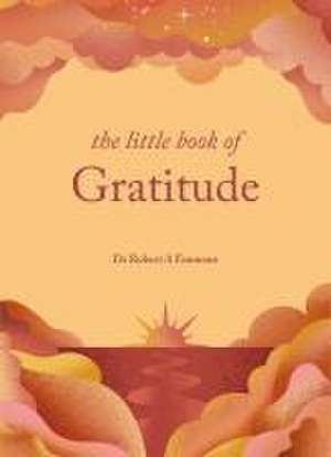 The Little Book of Gratitude de Robert A. Emmons