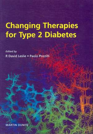 Changing Therapies in Type 2 Diabetes de R. D. G. Leslie