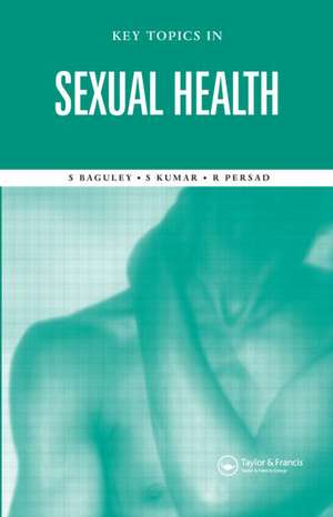 Key Topics in Sexual Health de Stephen Baguley