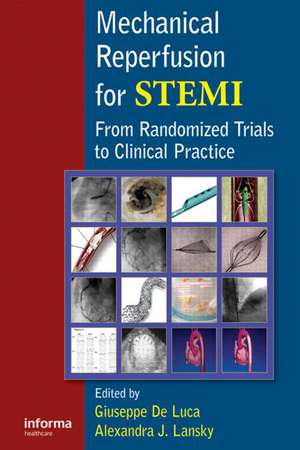 Mechanical Reperfusion for STEMI: From Randomized Trials to Clinical Practice de GIUSEPPE DE LUCA