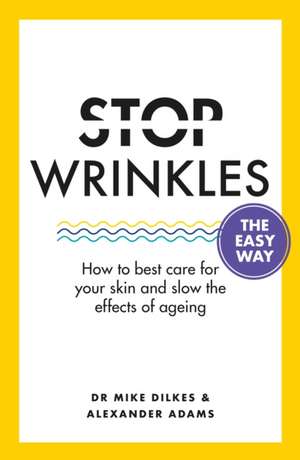 Stop Wrinkles The Easy Way de Alexander Adams