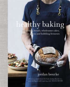 Healthy Baking de Jordan Bourke