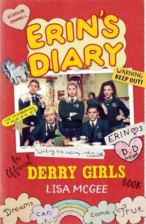 Erin's Diary: An Official Derry Girls Book de Lisa Mcgee