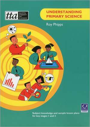 Understanding Primary Science de Roy Phipps