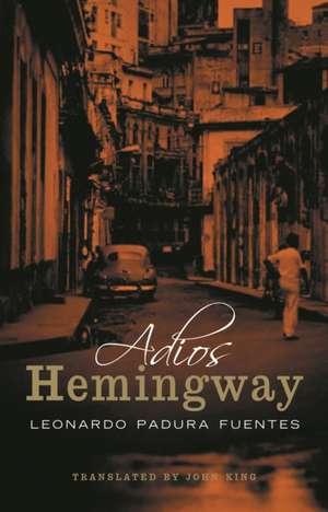 Adios Hemingway de Leonardo Padura Fuentes