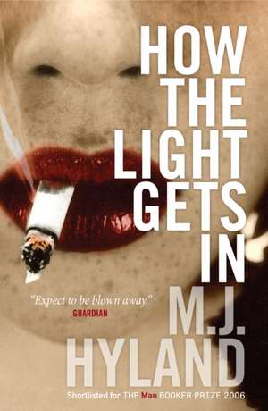 How the Light Gets in de M. J. Hyland