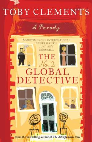 The No. 2 Global Detective: A Parody de Toby Clements