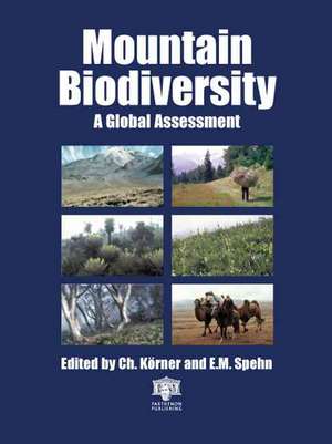 Mountain Biodiversity: A Global Assessment de Christian Korner