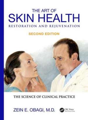 The Art of Skin Health Restoration and Rejuvenation de Zein E. Obagi