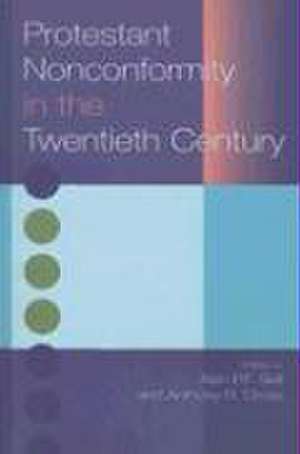 Protestant Nonconformity in the Twentieth Century de Anthony Cross