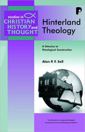 Hinterland Theology de Alan P. F. Sell