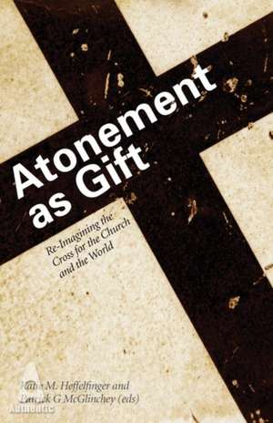 Atonement as Gift de Katie M. Heffelfinger