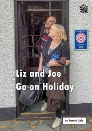 Liz and Joe Go on Holiday de Jennie Cole