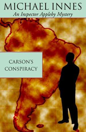 Carson's Conspiracy de Michael Innes